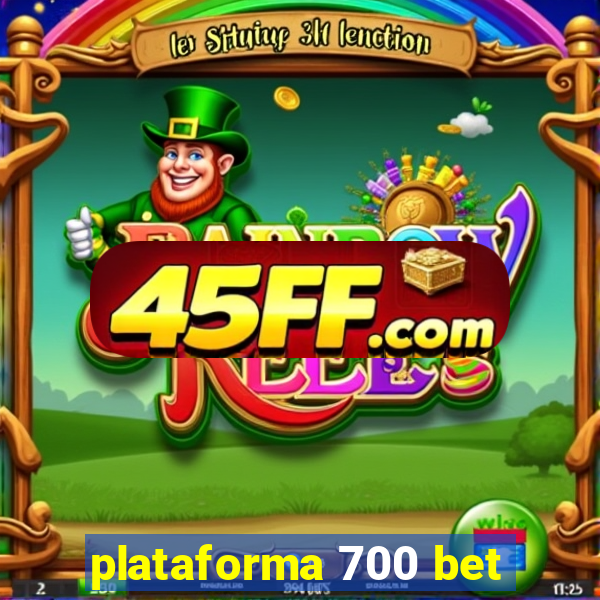 plataforma 700 bet